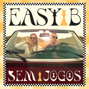 收聽Easy B的Sem Jogos歌詞歌曲