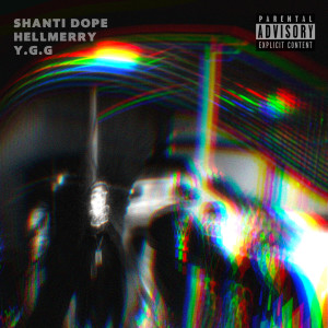 Listen to Y.G.G. (Explicit) song with lyrics from Shanti Dope
