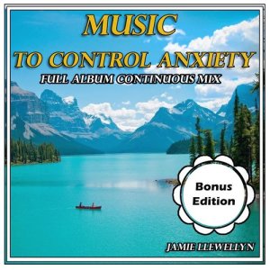 收聽Jamie Llewellyn的Music Therapy to Control Anxiety歌詞歌曲
