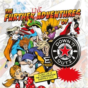 Down 'n' Outz的專輯The Further Live Adventures of…