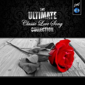 อัลบัม The Ultimate Classic Love Song Collection ศิลปิน Various Artists