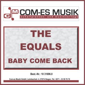 收聽The Equals的Baby Come Back歌詞歌曲