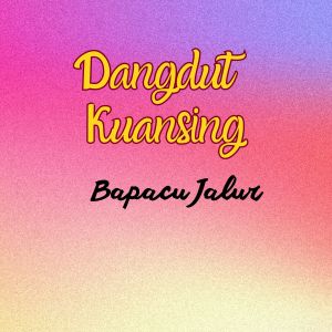 Album DANGDUT KUANSING BAPACU JALUR from Silvia Natiello-Spiller