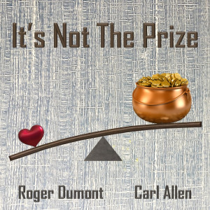 It's Not the Prize dari Carl Allen