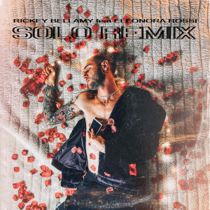 收听Rickey Bellamy的Solo (Remix)歌词歌曲