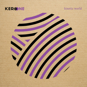 Kero One的專輯Kinetic World