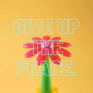 Listen to GIVE UP THE PEACE. song with lyrics from Player 2