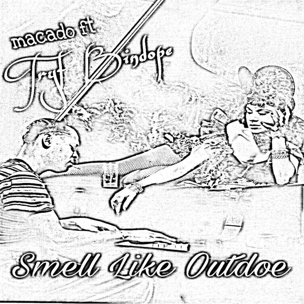 Smell Like Outdoe ! (feat. Tryf Bindope) (Explicit)