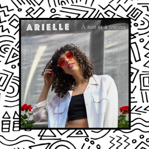 Album À tort et à travers from Arielle
