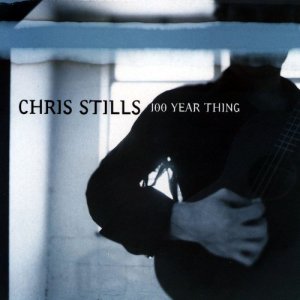 收聽Chris Stills的100 Year Thing (LP版)歌詞歌曲