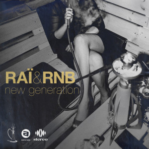 Album Raï & RnB New Generation from Various