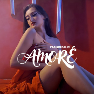收聽Fatjon Dalipi的Amore歌詞歌曲