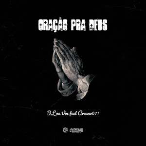 Album Oração Pra Deus (Explicit) from BLnaVoz
