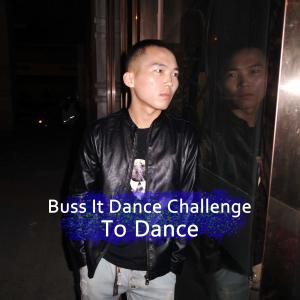Dengarkan lagu Buss It Dance Challenge nyanyian To Dance dengan lirik