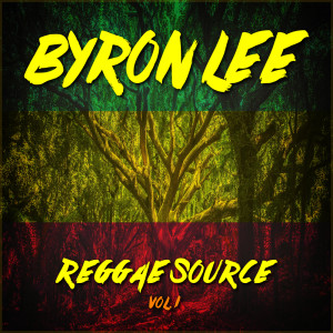 Byron Lee的专辑Reggae Source Vol. 1