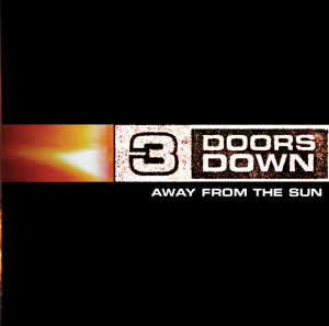 อัลบัม Away From The Sun ศิลปิน 3 Doors Down