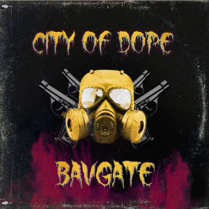 อัลบัม City of Dope (Explicit) ศิลปิน BavGate