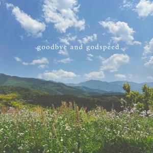 ดาวน์โหลดและฟังเพลง goodbye and godspeed พร้อมเนื้อเพลงจาก Sarah Kang