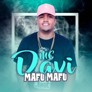 收聽MC Davi的Mafu Mafu (Explicit)歌詞歌曲