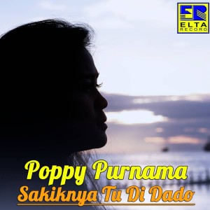 Sakiknya Tu Di Dado dari Poppy Purnama