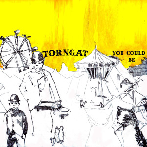 You Could Be dari Torngat