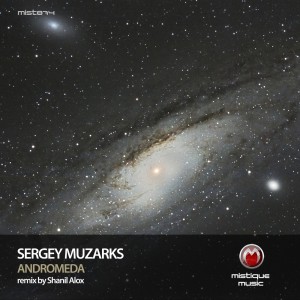 Listen to Andromeda (Shanil Alox Remix) song with lyrics from Sergey Muzarks