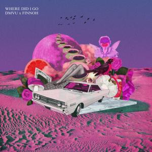 ดาวน์โหลดและฟังเพลง Where Did I Go พร้อมเนื้อเพลงจาก DMVU