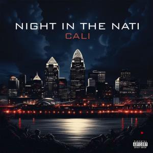 Cali的專輯Night in the Nati (Explicit)