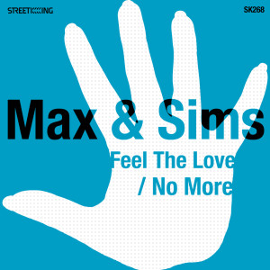 Max & Sims的專輯Feel the Love / No More