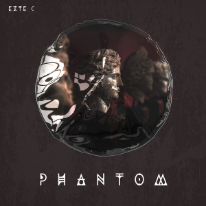 Listen to Phantom song with lyrics from Exte C