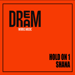 收聽SHANA的Hold On 1歌詞歌曲
