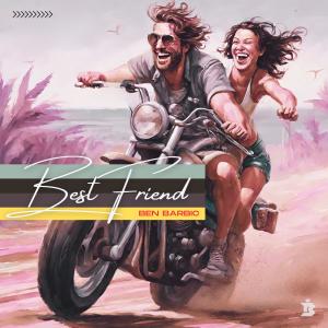 Ben Barbic的專輯Best Friend (feat. Bennie Mellies)