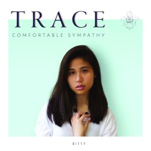 bitty的专辑Trace (Comfortable Sympathy) (Radio Edit)
