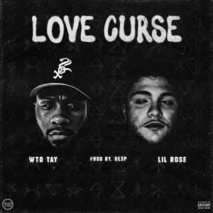 收聽Lil Rose的Love Curse (feat. WTØ Tay) (Explicit)歌詞歌曲