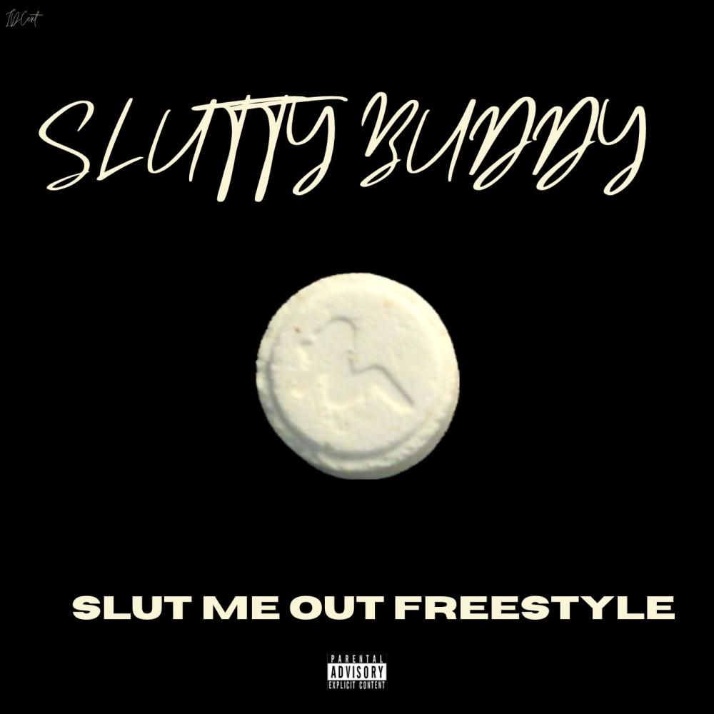 ****** BUDDY (**** ME OUT FREESTYLE) (Explicit)