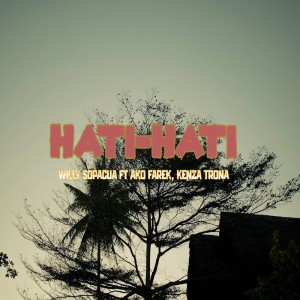 收听Willy Sopacua的Hati-hati歌词歌曲