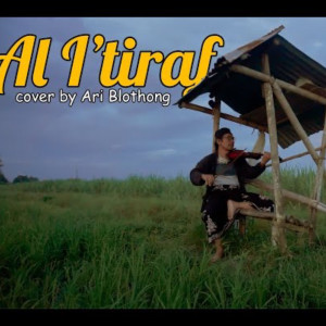Listen to AL I'tiraf Violin Instrument (Ilahilas) song with lyrics from Ariblothong