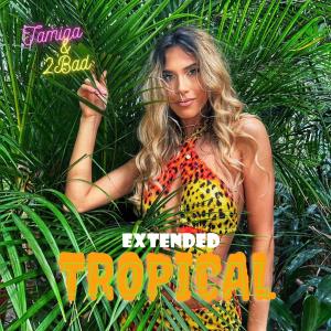 Tropical (Extended)