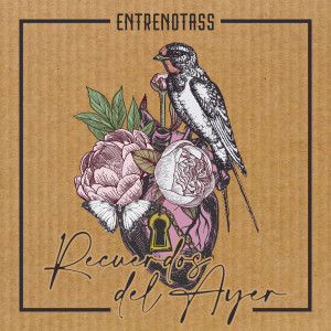 收聽Entrenotass的Recuerdos del Ayer歌詞歌曲