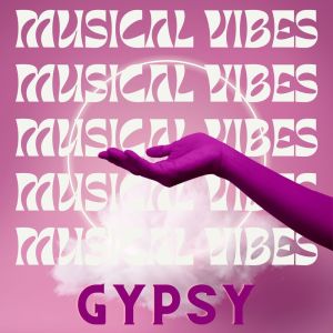 อัลบัม Musical Vibes - Gypsy ศิลปิน Various Artists