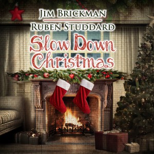 อัลบัม Slow Down Christmas ศิลปิน Jim Brickman