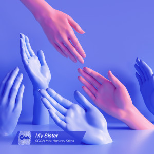 收聽SGRN的My Sister歌詞歌曲