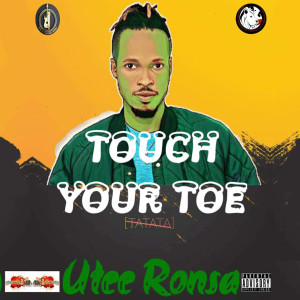 Utee Ronsa的专辑Touch Your Toe (Explicit)