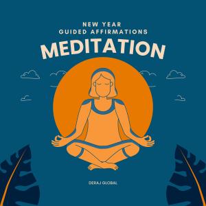 New Year Guided Affirmations Meditation