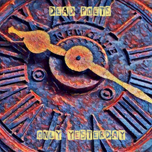 ดาวน์โหลดและฟังเพลง Only Yesterday พร้อมเนื้อเพลงจาก DEAD POETS