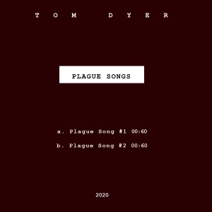 อัลบัม Plague Songs ศิลปิน Tom Dyer
