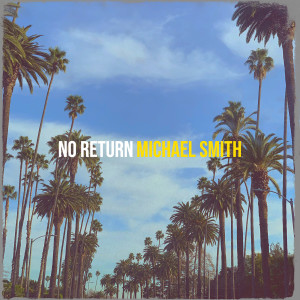 อัลบัม No Return ศิลปิน Michael Smith