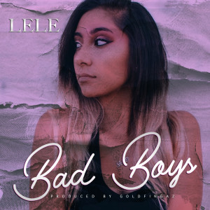 收聽Lele的Bad Boys歌詞歌曲