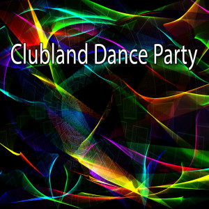 Clubland Dance Party