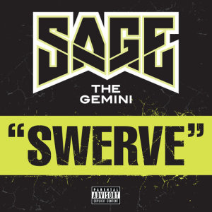 收聽Sage the Gemini的Swerve歌詞歌曲